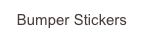 Bumper Stickers